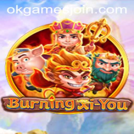 Exploring the Mystical World of BurningXiYou by OKGames