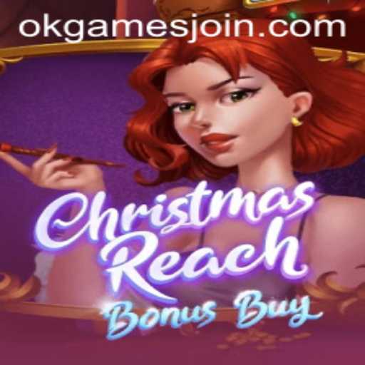 Exploring ChristmasReachBonusBuy: A Joyous Gaming Adventure by OKGames