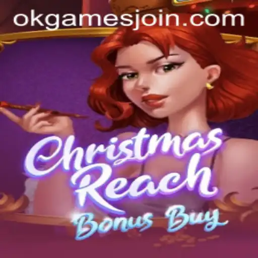 Exploring ChristmasReachBonusBuy: A Joyous Gaming Adventure by OKGames