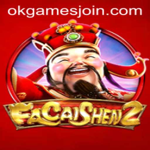 FaCaiShen2 by OKGames: Rule the Reels in this Exciting Slot Adventure
