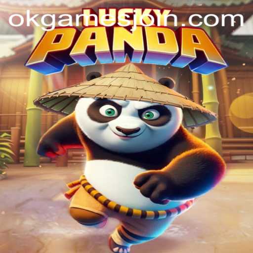 Discover the Thrilling World of LuckyPanda: A Captivating Experience by OKGames