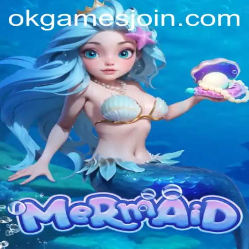 Dive into the Enchanting World of 'Mermaid' by OKGames
