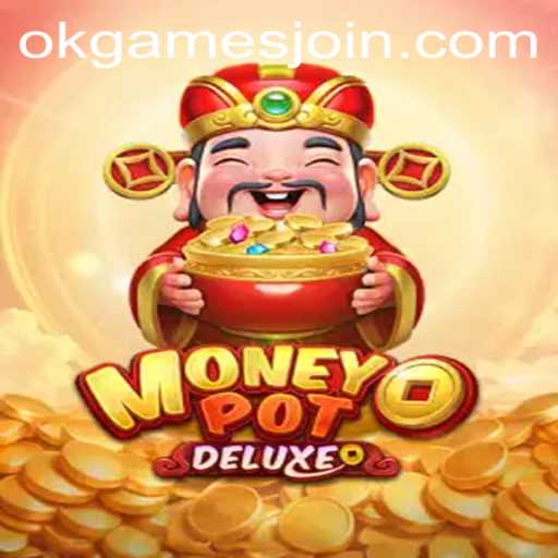 MoneyPotDELUXE: The Gaming Sensation from OKGames