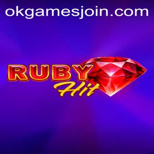 Unleashing the Thrills of RubyHit: A Deep Dive into OKGames' Latest Adventure