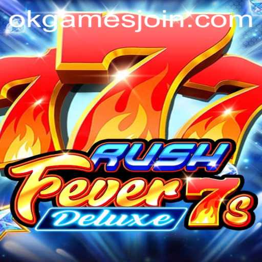 Exploring RushFever7sDeluxe by OKGames