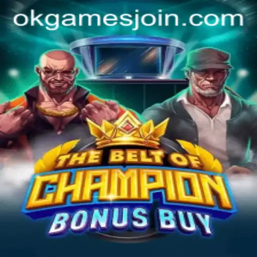 TheBeltOfChampionBonusBuy: A New Era in Online Gaming by OKGames