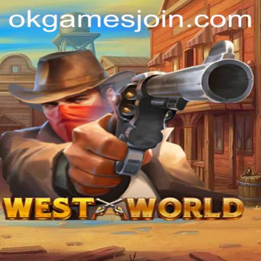 Exploring the Adventures of WestWorld: A Game by OKGames
