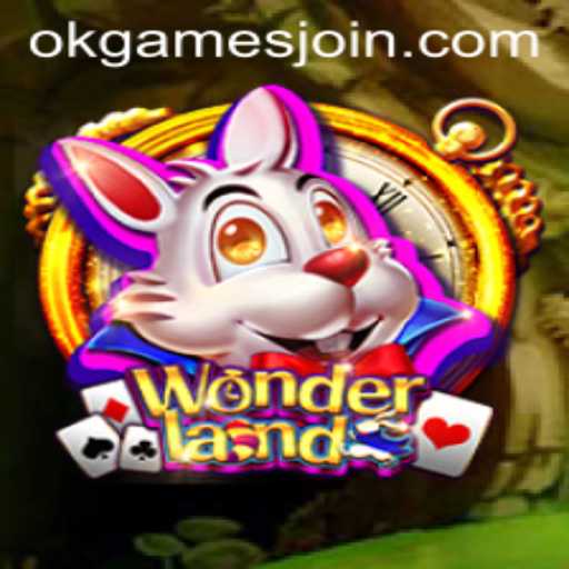 Exploring the Captivating World of Wonderland by OKGames